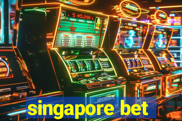 singapore bet