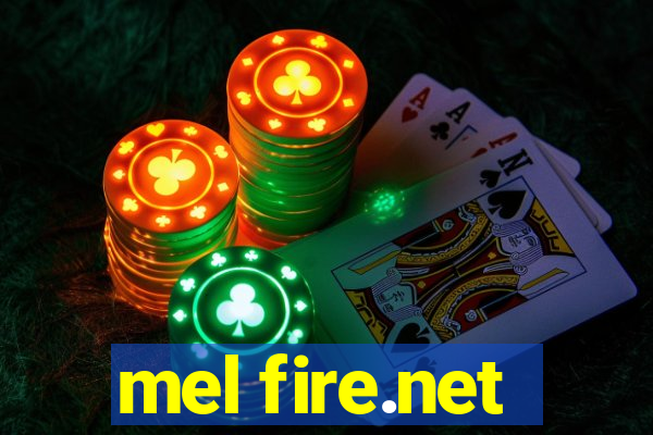 mel fire.net