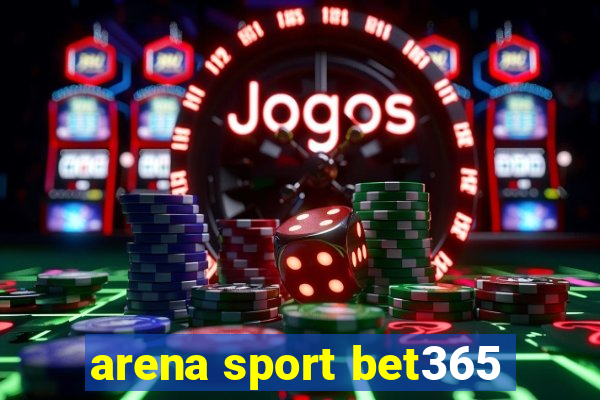 arena sport bet365