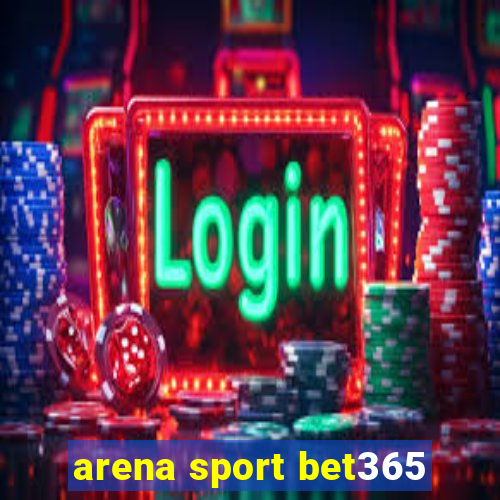 arena sport bet365