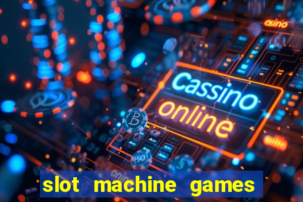 slot machine games online real money