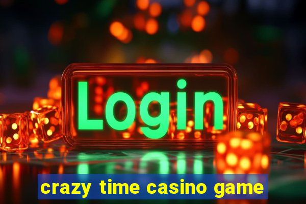 crazy time casino game