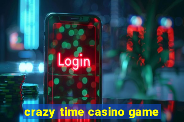 crazy time casino game