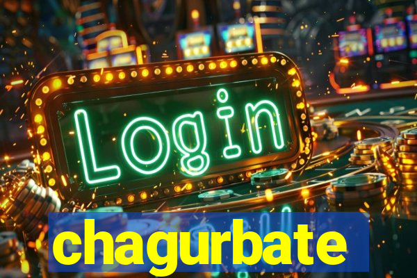 chagurbate