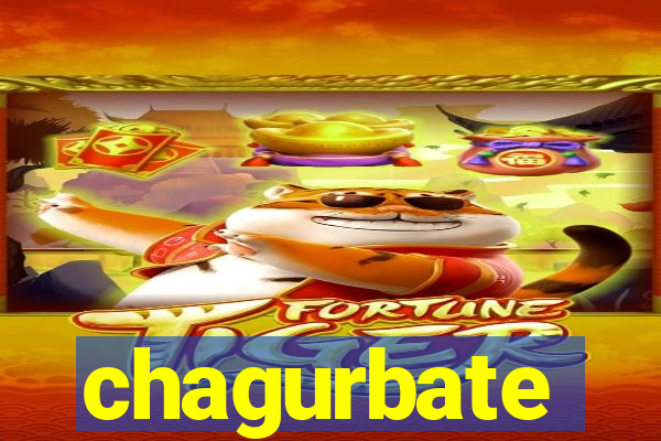 chagurbate