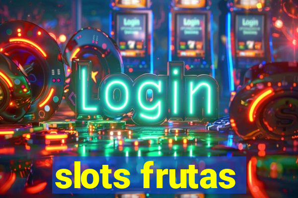 slots frutas