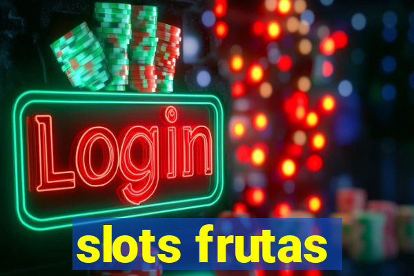 slots frutas