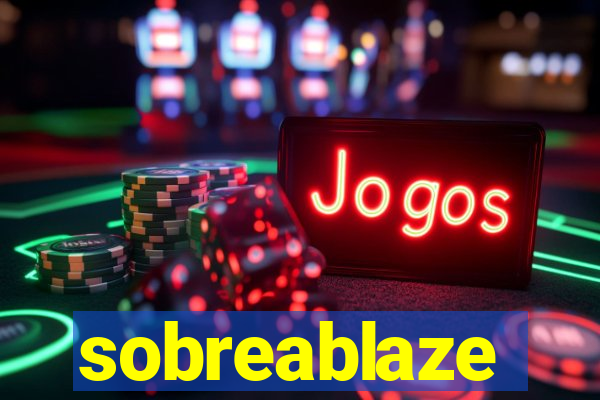 sobreablaze