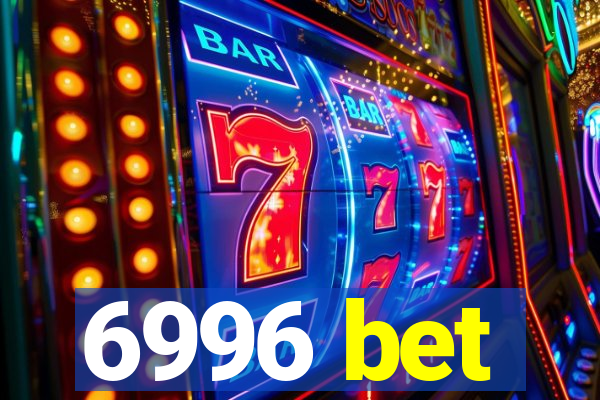 6996 bet