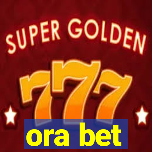 ora bet