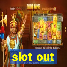 slot out