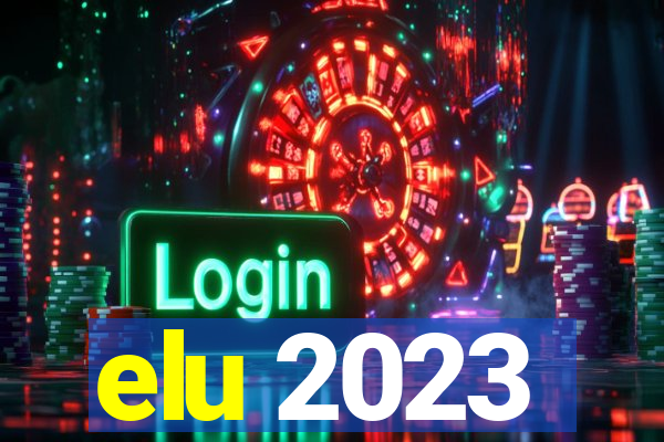 elu 2023