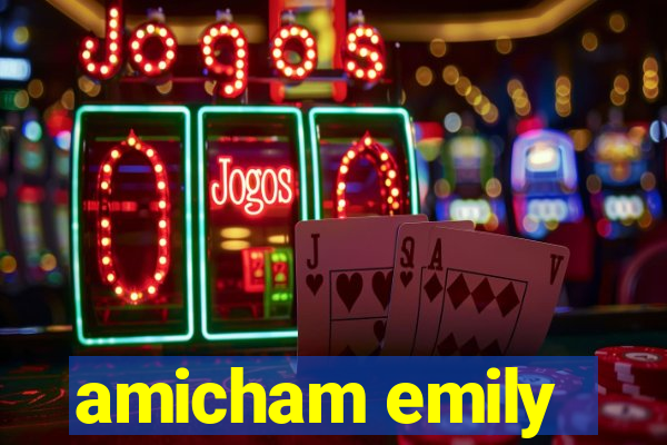 amicham emily