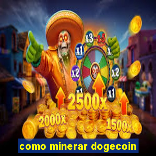 como minerar dogecoin