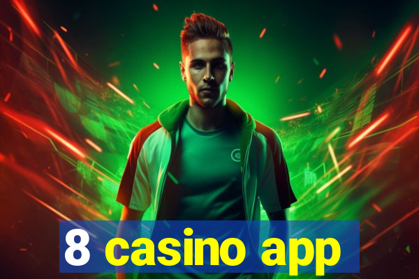 8 casino app