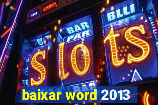 baixar word 2013