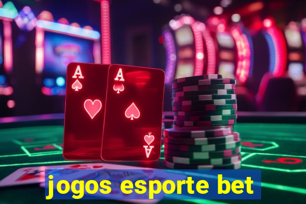 jogos esporte bet