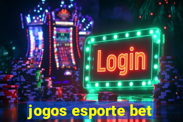 jogos esporte bet