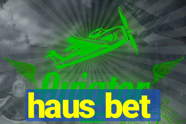 haus bet