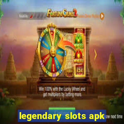 legendary slots apk