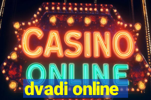 dvadi online