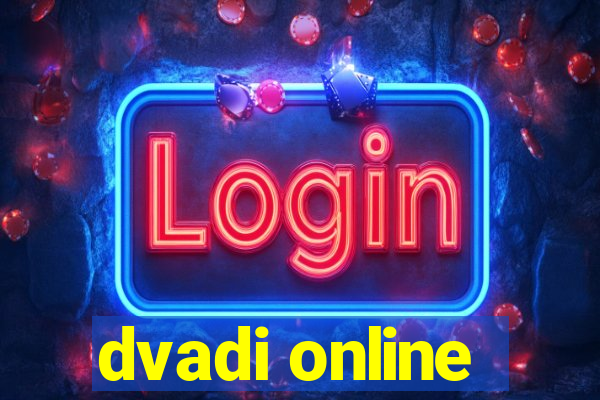 dvadi online