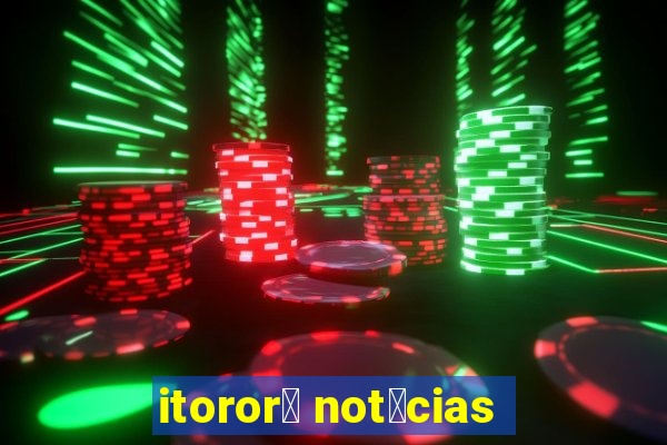 itoror贸 not铆cias