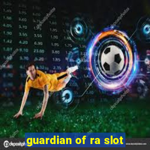 guardian of ra slot