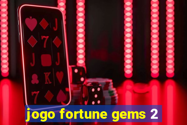 jogo fortune gems 2