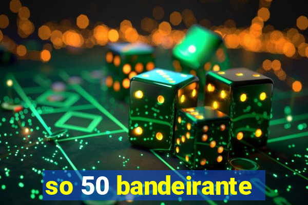 so 50 bandeirante