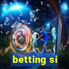 betting si