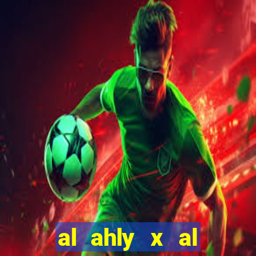 al ahly x al ittihad palpites