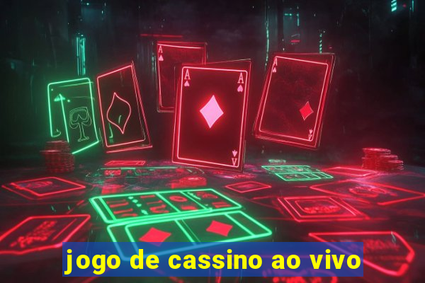 jogo de cassino ao vivo