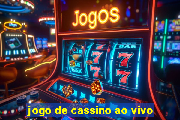 jogo de cassino ao vivo