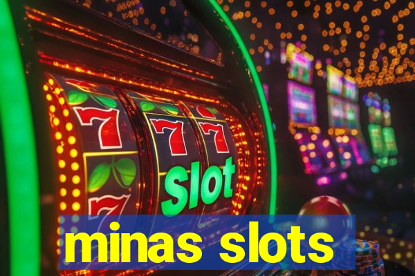 minas slots