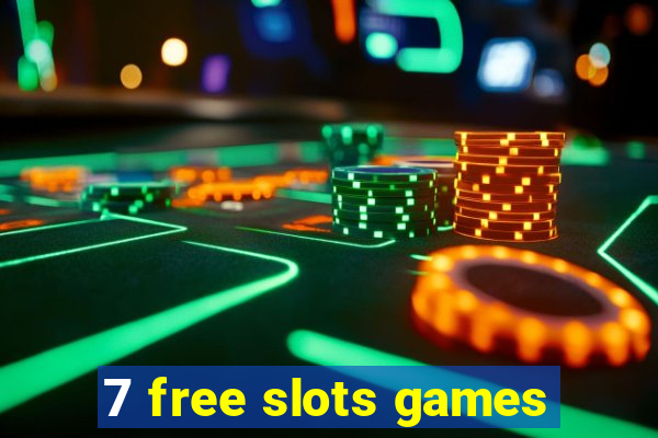 7 free slots games