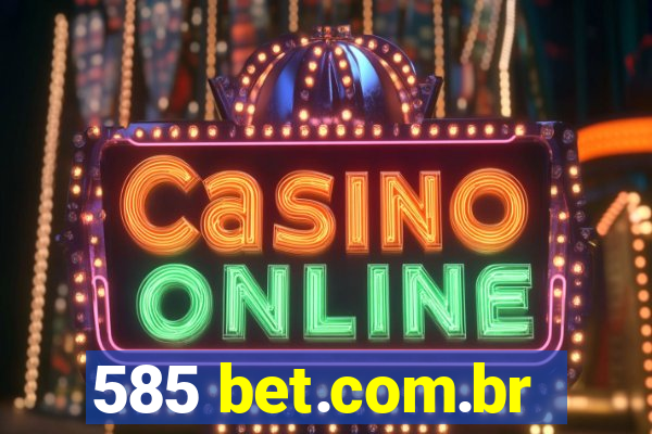 585 bet.com.br