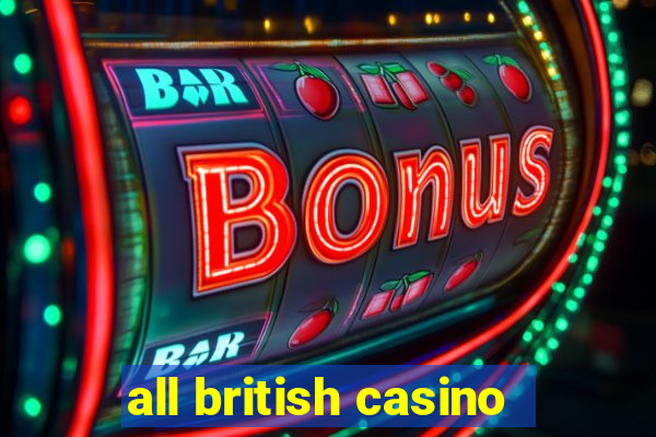 all british casino