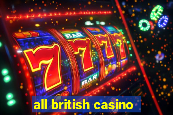 all british casino