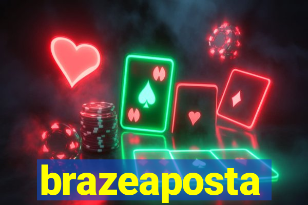 brazeaposta