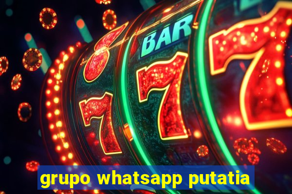 grupo whatsapp putatia