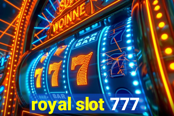 royal slot 777