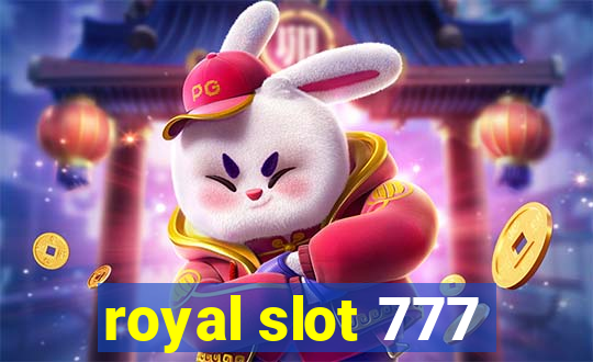 royal slot 777