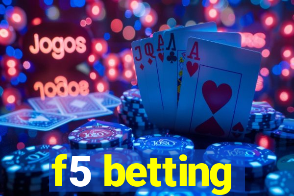 f5 betting