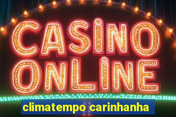 climatempo carinhanha