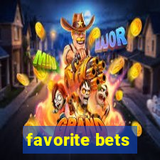 favorite bets