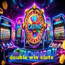 double win slots