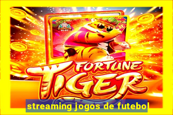 streaming jogos de futebol