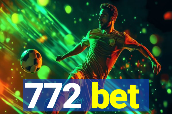 772 bet