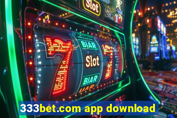 333bet.com app download